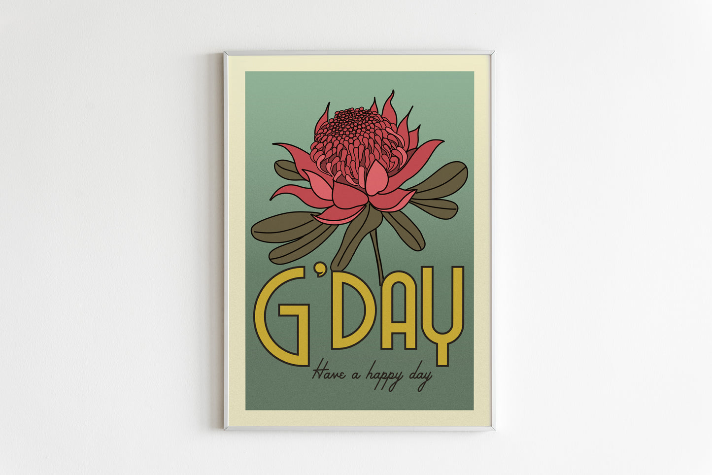 An A4 sized poster featuring a colorful illustration of a Waratah with the text 'G'DAY' and 'HAVE A HAPPY DAY' on a blue background.
